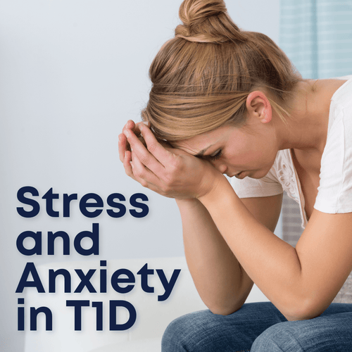 All About Stress and Anxiety in Type One Diabetes - Type One Style