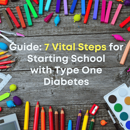 Guide: 7 Vital Steps for Starting School with Type One Diabetes - Type One Style