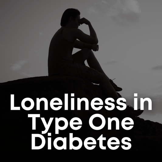 Loneliness in Type One Diabetes - Type One Style