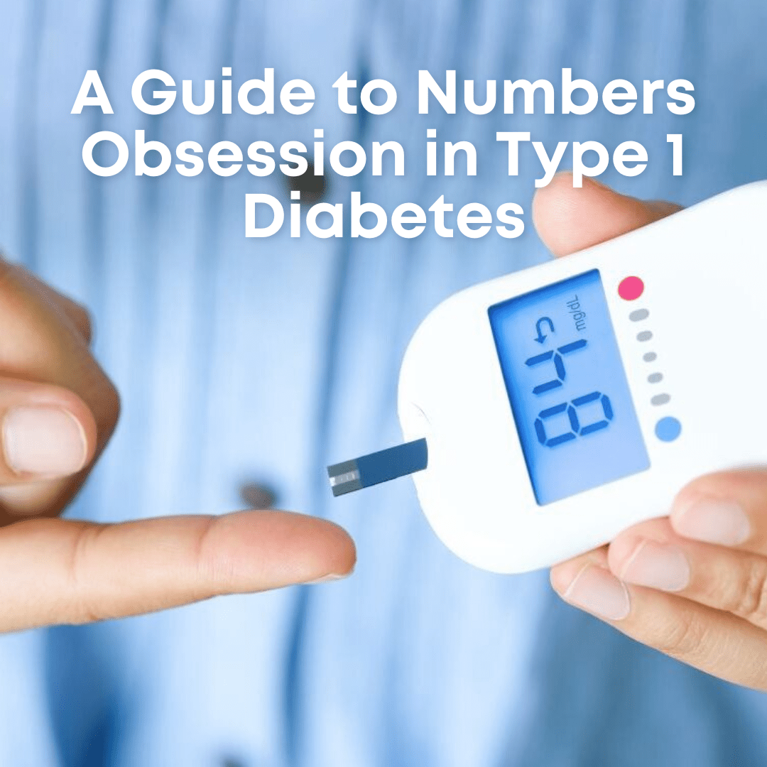 Numbers From Obsession A Guide to Numbers Obsession in Type 1 Diabetes – Type One Style