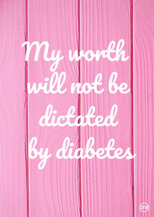  Self Worth Poster for A4 diabetes supplies and insulin pumps